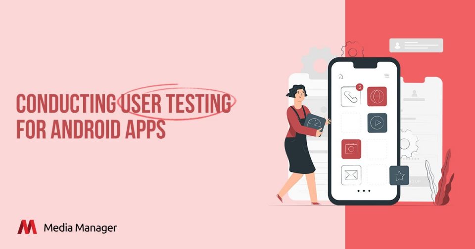 Media Manager - Usability Testing for Android Apps