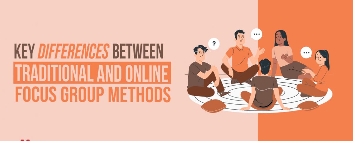 Media Manager - Key Differences between Traditional and Online Focus Group Methods