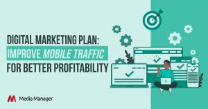 Media Manager - Enhancing Mobile Traffic for Digital Marketing